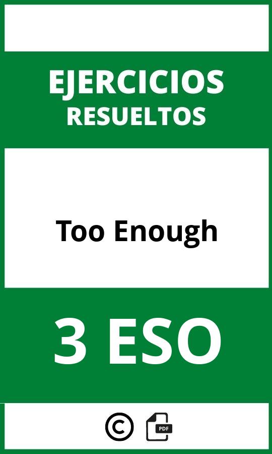 Ejercicios Too Enough 3 ESO PDF