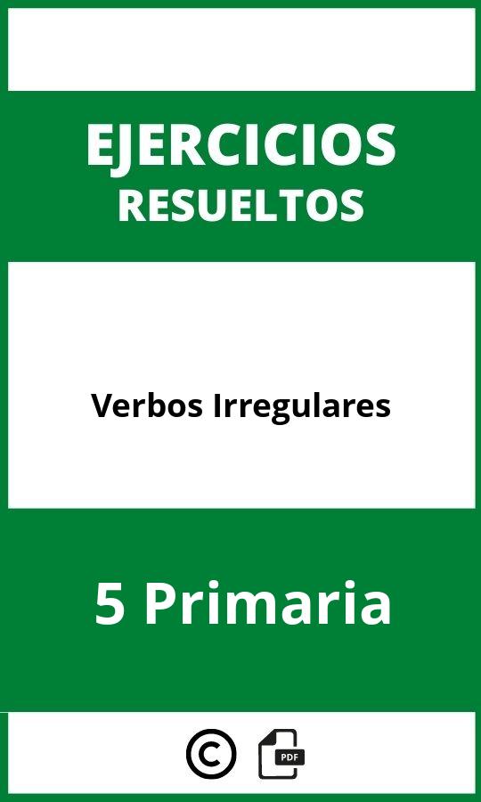 Ejercicios Verbos Irregulares 5 Primaria PDF