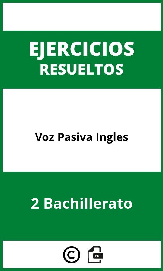 Ejercicios Voz Pasiva Ingles 2 Bachillerato PDF